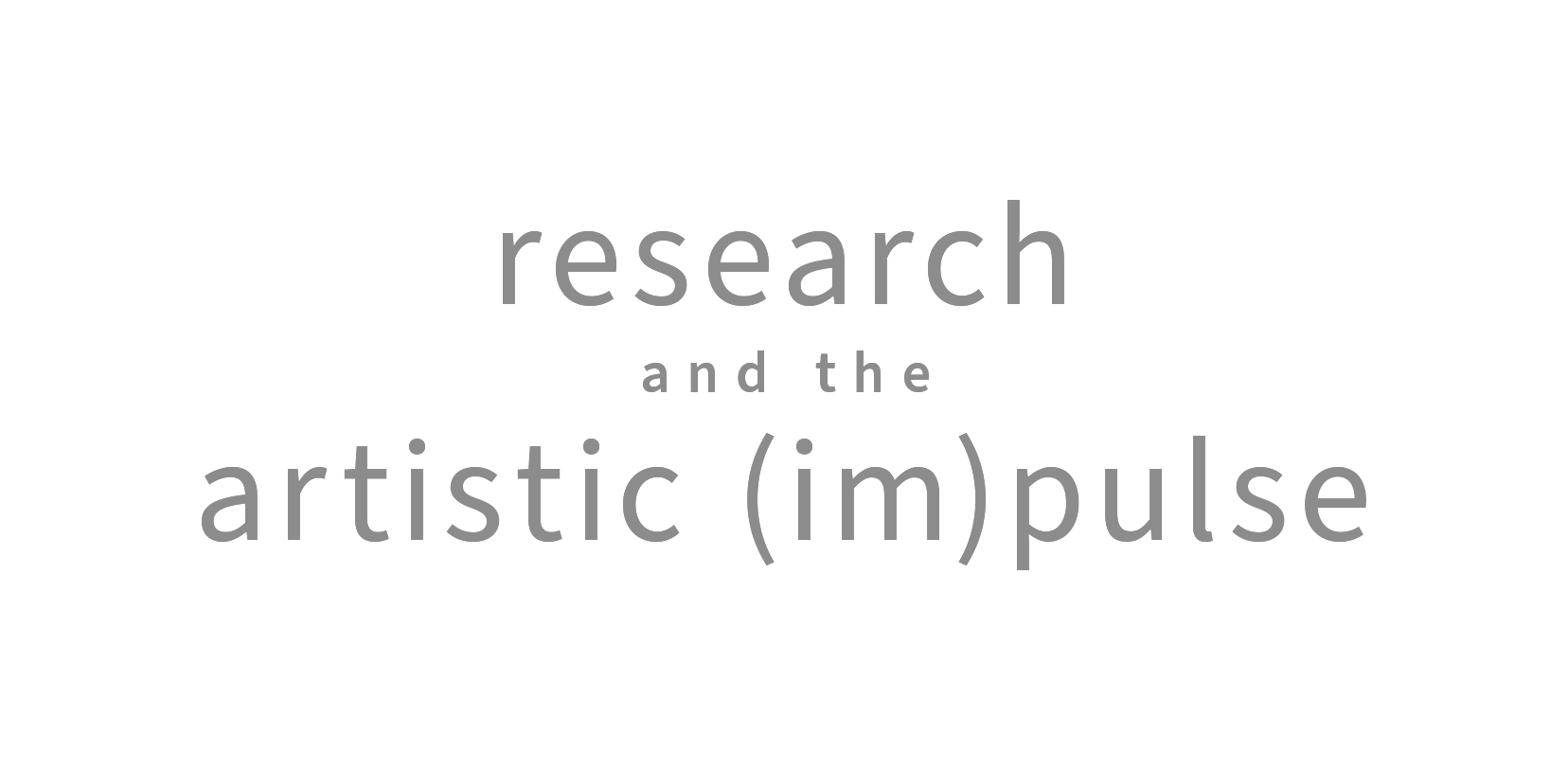 research and the artistic (im)pulse