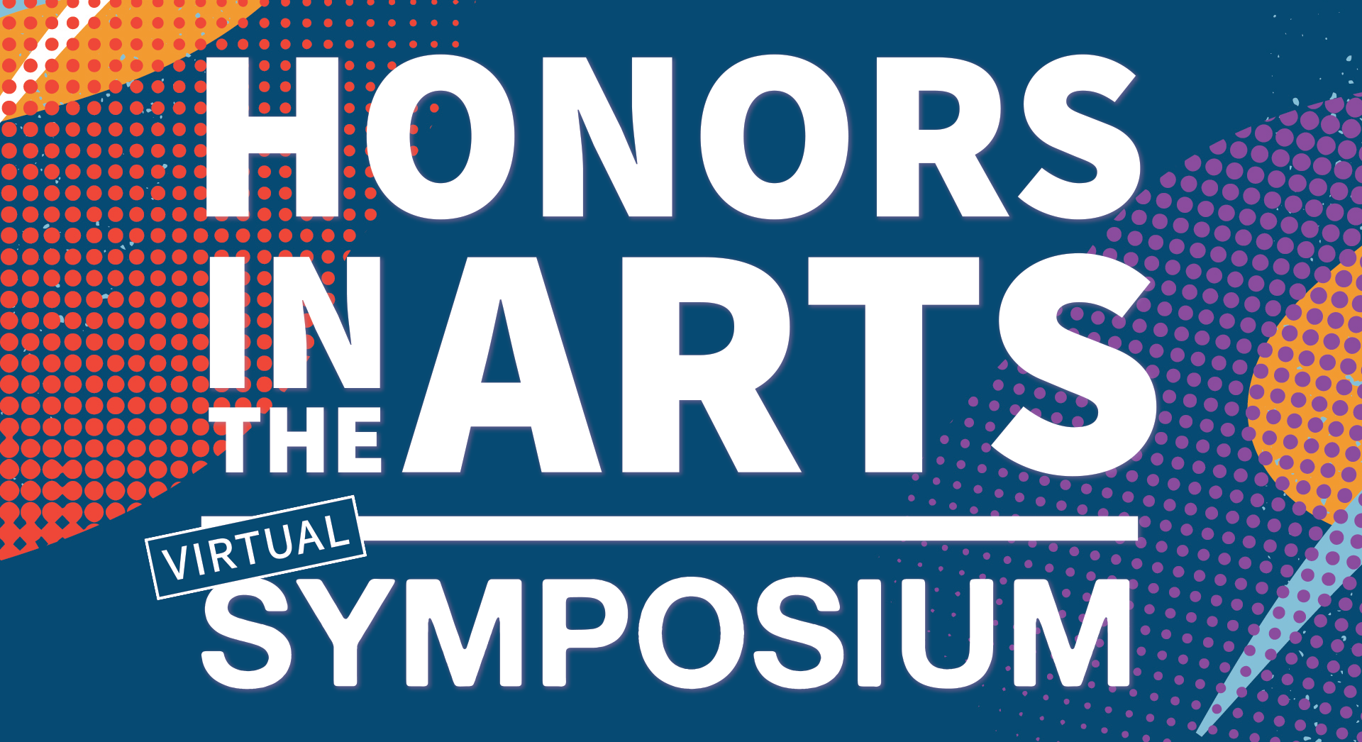 Honors in the Arts Virtual Symposium