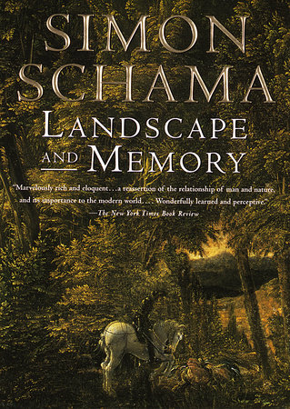 Landscape and Memory, Simon Schama