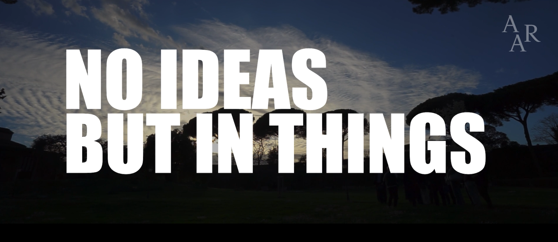 Film still: No ideas but in things