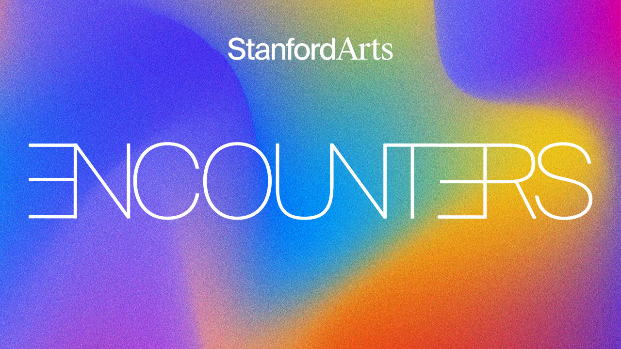 Encounters podcast from Stanford Arts