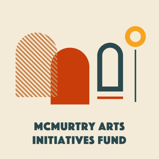 McMurtry Arts Initiatives Fund